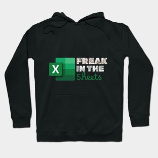 Freak In The Sheets Spreadsheets Funny Hoodie